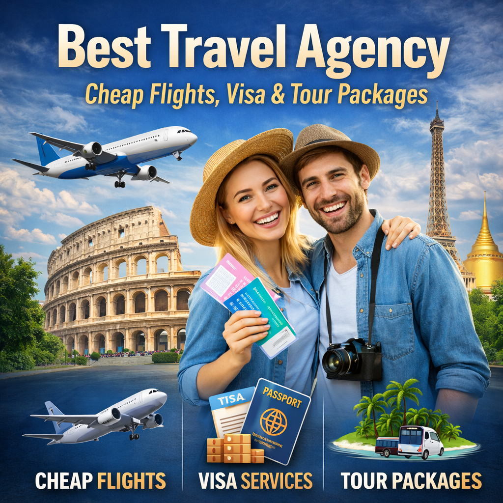 Best Travel Agency – Cheap Flights, Visa & Tour Packages